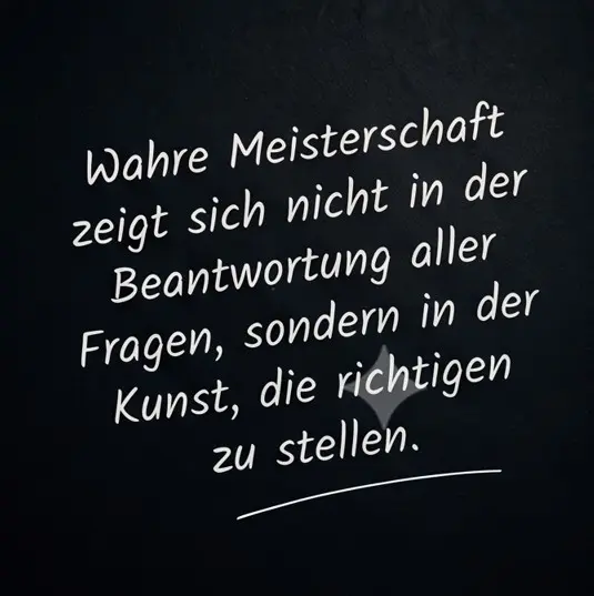 Fragen eröffnen neue Perspektiven!